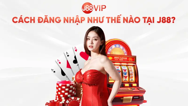 Cách đăng nhập tài khoản J88VIP2
