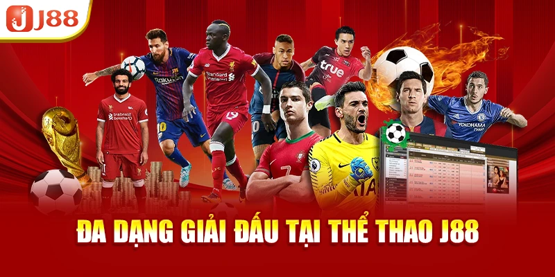 J88 cập nhật hàng nghìn giải đấu lớn nhỏ trên toàn cầu, đảm bảo thông tin chính xác